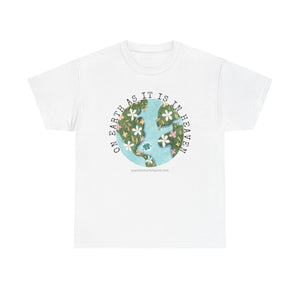 On Earth as it is in Heaven Tee
