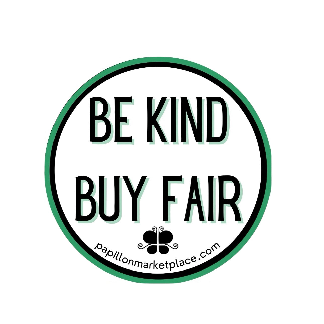 Be Kind Buy Fair Sticker